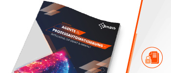 Whitepaper: Agents & Prozessautomatisierung – Intelligenz, die denkt und handelt Whitepaper: Agents & Prozessautomatisierung