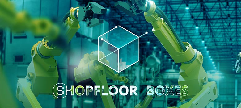 ORBIS Shopfloor Boxes als vorkonfigurierte Einführungspakete für Ihre Produktion ORBIS Shopfloor Boxes für die Produktion